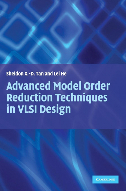ADVANCED MODEL ORDER REDUCTION TECHNIQUES IN VLSI DESIGN