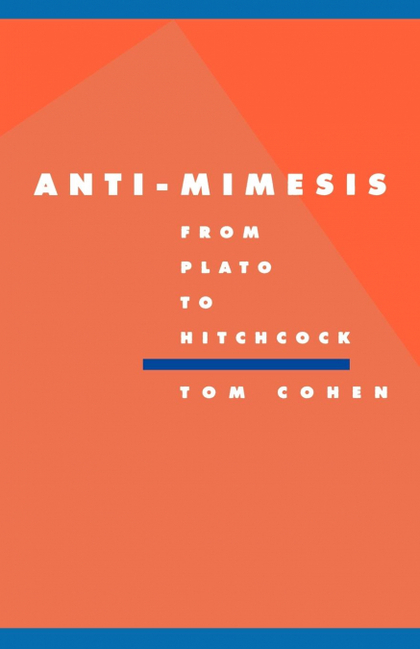 ANTI-MIMESIS FROM PLATO TO HITCHCOCK