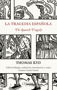 TRAGEDIA ESPAÑOLA, LA  - THE SPANISH TRAGEDY