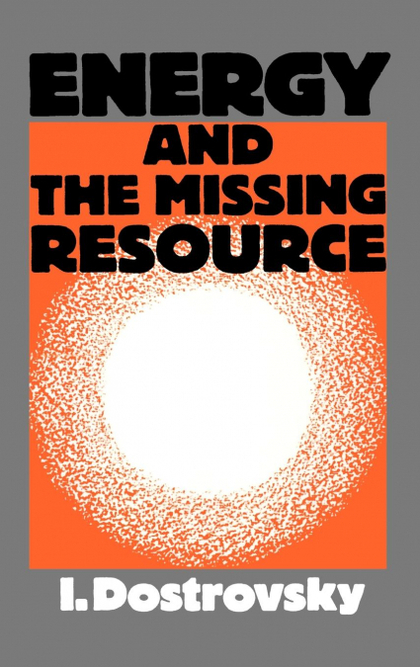 ENERGY AND THE MISSING RESOURCE