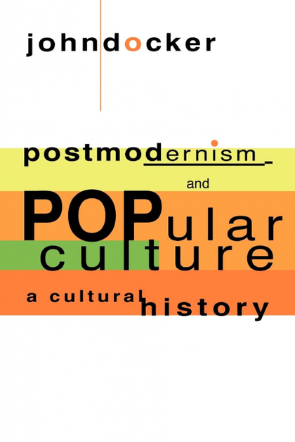 POSTMODERNISM AND POPULAR CULTURE