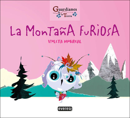 LA MONTAÑA FURIOSA (GUARDIANES DE LA TIERRA).