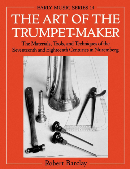 THE ART OF THE TRUMPET-MAKER