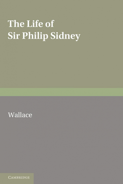 THE LIFE OF SIR PHILIP SIDNEY