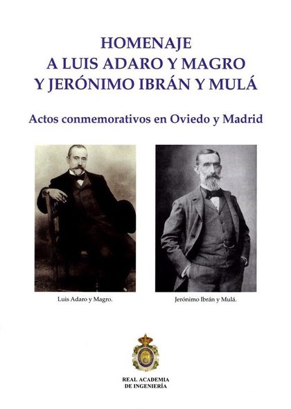 HOMENAJE A LUIS ADARO Y MAGRO Y JERÓNIMO IBRÁN Y MADRID. ACTOS CONMEMORATIVOS EN OVIEDO Y MADRI
