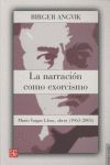 LA NARRACIÓN COMO EXORCISMO : MARIO VARGAS LLOSA : OBRAS (1963-2003)