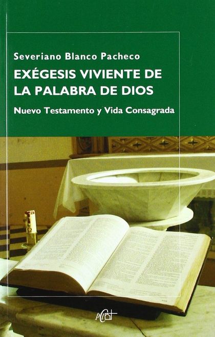 EXÉGESIS VIVIENTE DE LA PALABRA DE DIOS : NUEVO TESTAMENTO Y VIDA CONSAGRADA