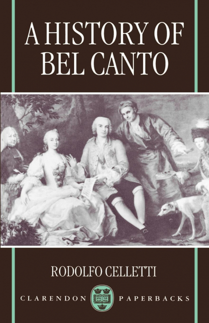 A HISTORY OF BEL CANTO