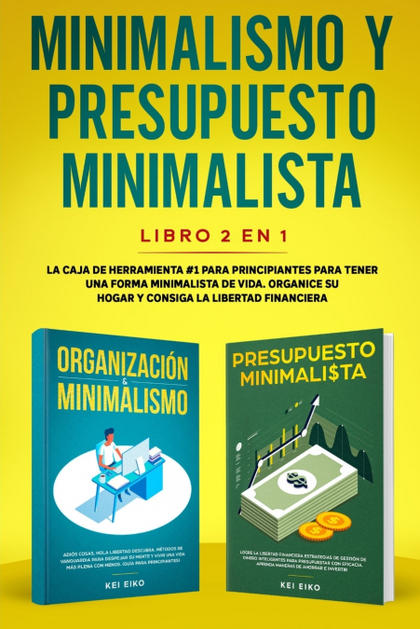 MINIMALISMO Y PRESUPUESTO MINIMALISTA LIBRO 2-EN-1