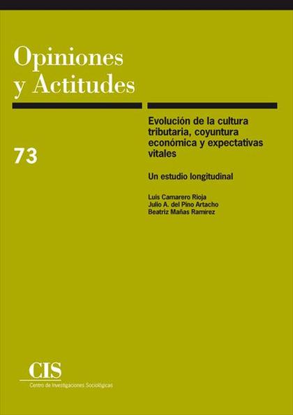EVOLUCIÓN DE LA CULTURA TRIBUTARIA, COYUNTURA ECONÓMICA Y EXPECTATIVAS VITALES