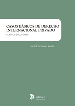 CASOS BÁSICOS DE DERECHO INTERNACIONAL PRIVADO.. CON SOLUCIONES