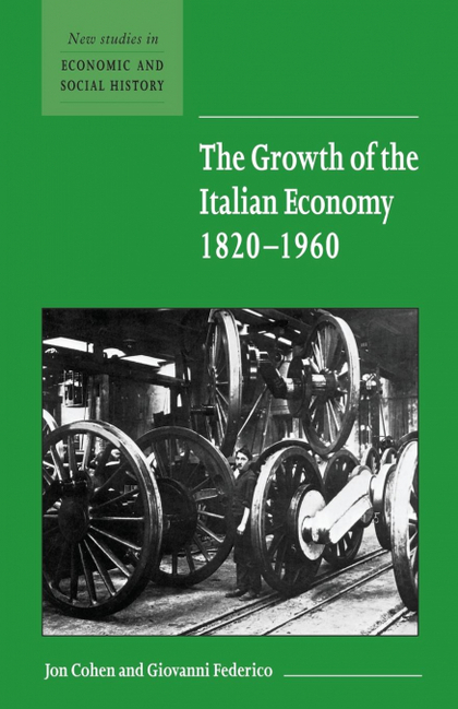 THE GROWTH OF THE ITALIAN ECONOMY, 1820 1960