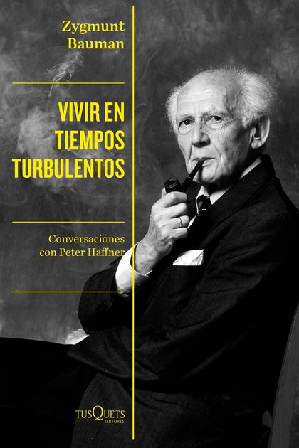 VIVIR EN TIEMPOS TURBULENTOS. CONVERSACIONES CON PETER HAFFNER