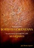 COLECCIÓN BORBÓN-LORENZANA : ENCUADERNACIONES DE LOS SIGLOS XV Y XVI : MUDÉJARES