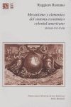 MECANISMO Y ELEMENTOS DEL SISTEMA ECONÓMICO COLONIAL AMERICANO, SIGLOS XVI-XVIII