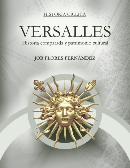 VERSALLES. HISTORIA COMPARADA Y PATRIMONIO CULTURAL
