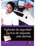 MANUAL. VIGILANTES DE SEGURIDAD. SERVICIO DE RESPUESTA ANTE ALARMAS.