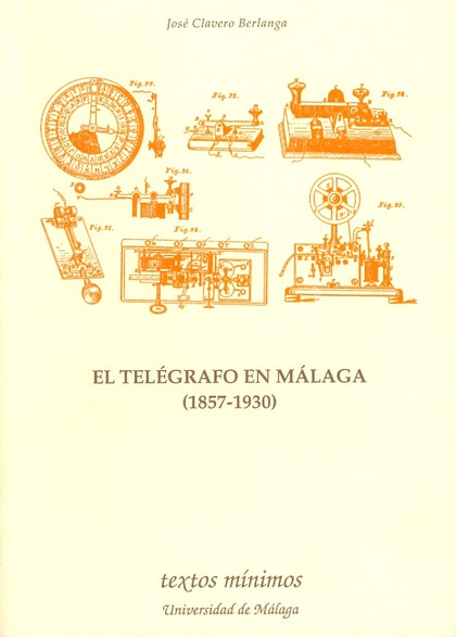 EL TELÉGRAFO EN MÁLAGA. (1857-1930)