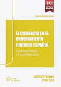 EL COMERCIO EN EL ORDENAMIENTO JURÍDICO ESPAÑOL: EL URBANISMO COMERCIAL Y LA SOS