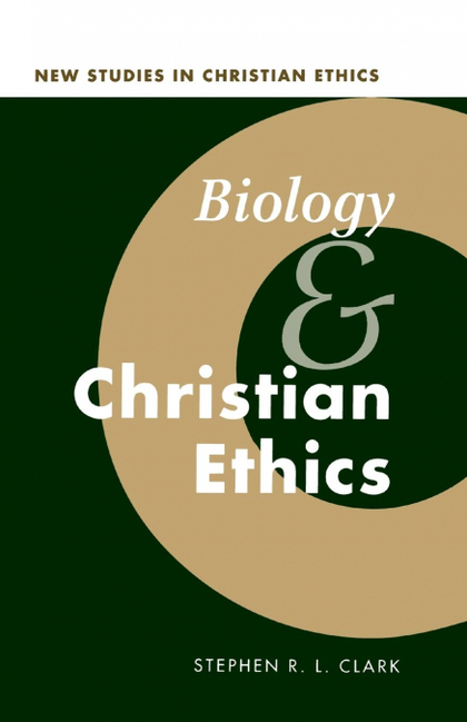 BIOLOGY AND CHRISTIAN ETHICS