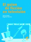 EL GUIÓN DE FICCIÓN EN TELEVISIÓN
