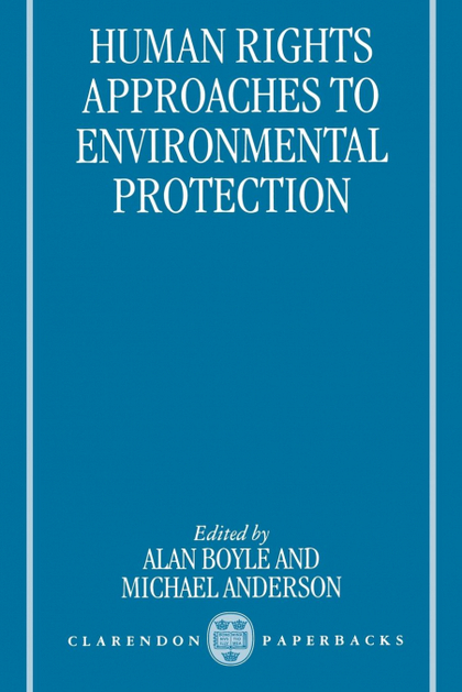 HUMAN RIGHTS APPROACHES TO ENVIRONMENTTAL PROTECTION