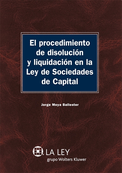 El procedimiento de disolución y liquidación en la Ley de Sociedades de Capital