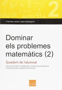 DOMINAR ELS PROBLEMES MATEMÀTICS (2)
