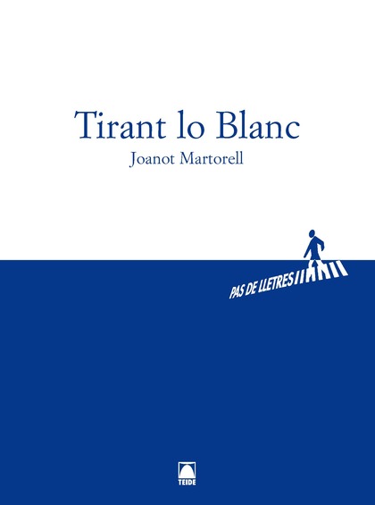 PAS DE LLETRES. TIRANT LO BLANC -JOANOT MARTORELL-
