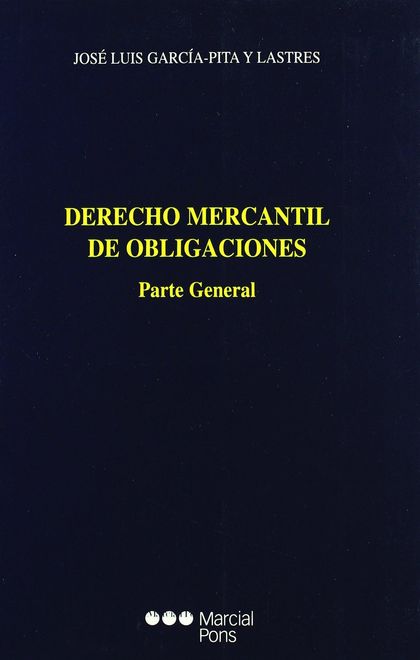 DERECHO MERCANTIL DE OBLIGACIONES							PARTE GENERAL