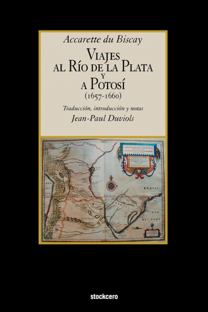 VIAJES AL RIO DE LA PLATA Y A POTOSI (1657-1660)