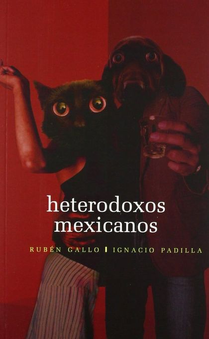 HETERODOXOS MEXICANOS. UNA ANTOLOGÍA DIALOGADA.