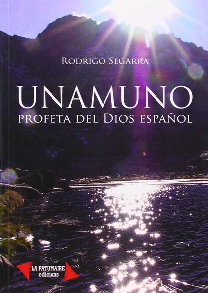 UNAMUNO, PROFETA DEL DIOS ESPAÑOL