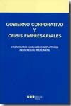 GOBIERNO CORPORATIVO Y CRISIS EMPRESARIALES							(II SEMINARIO HARVARD-COMPLUTE