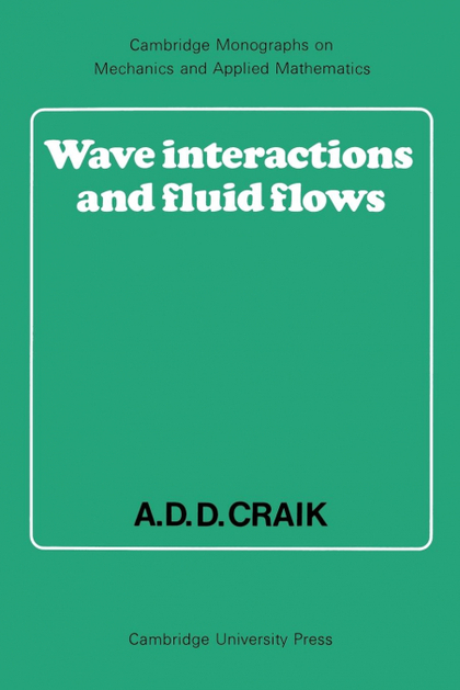 WAVE INTERACTIONS AND FLUID FLOWS
