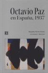 OCTAVIO PAZ EN ESPAÑA, 1937