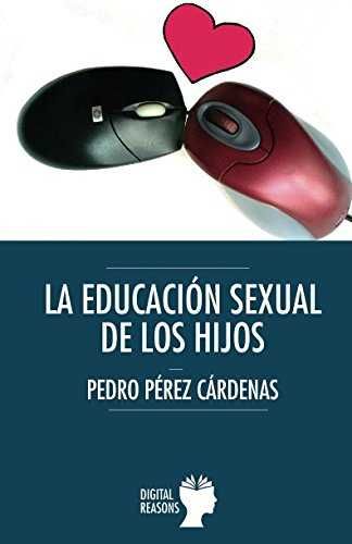LA EDUCACIÓN SEXUAL DE LOS HIJOS