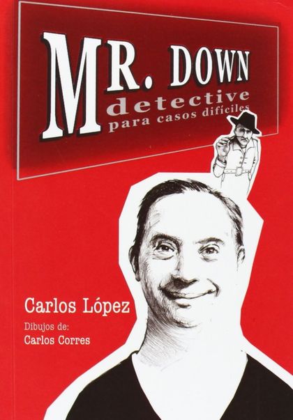 MR. DOWN. DETECTIVE PARA CASOS DIFÍCILES