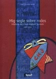 MIG SEGLE SOBRE RODES : HISTÒRIA DEL CLUB HOQUEI JUNEDA 1951-2001