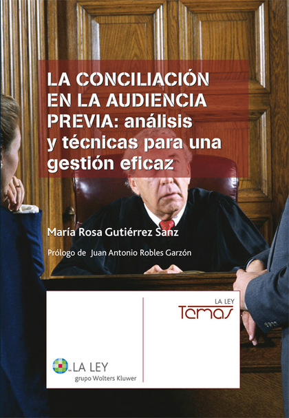La conciliación en la Audiencia Previa: análisis y técnicas para una gestión eficaz