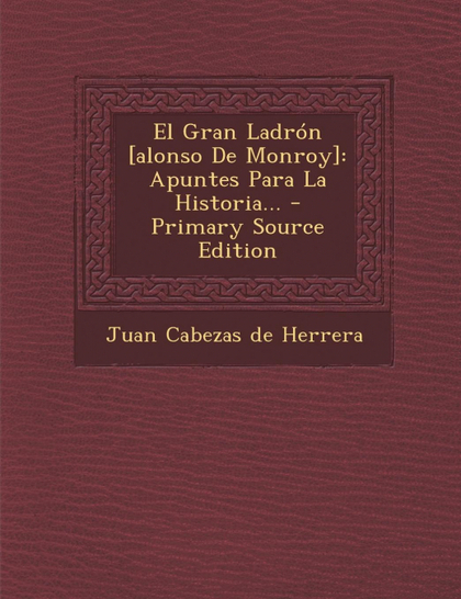EL GRAN LADRÓN [ALONSO DE MONROY]