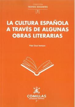 LA CULTURA ESPAÑOLA A TRAVÉS DE ALGUNAS OBRAS LITERARIAS