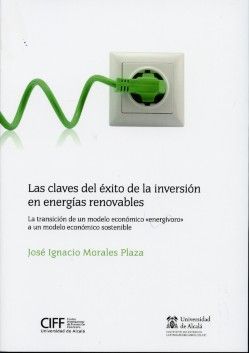 LAS CLAVES DEL ÉXITO DE LA INVERSIÓN EN ENERGÍAS RENOVABLES