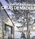 CASAS DE MADERA. VIVIR EN LA NATURALEZA