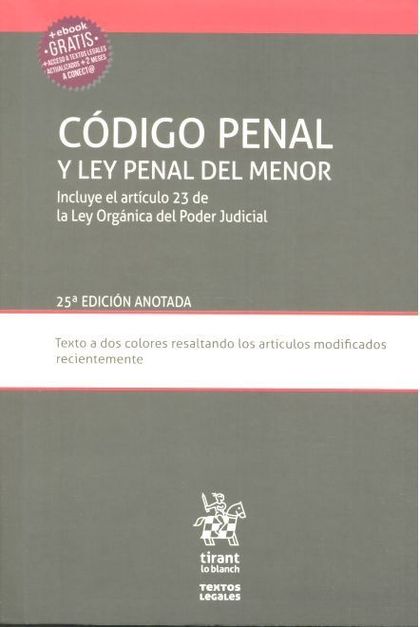 CÓDIGO PENAL Y LEY PENAL DEL MENOR INCLUYE EL ARTÍCULO 23 DE LA LEY ORGÁNICA DEL