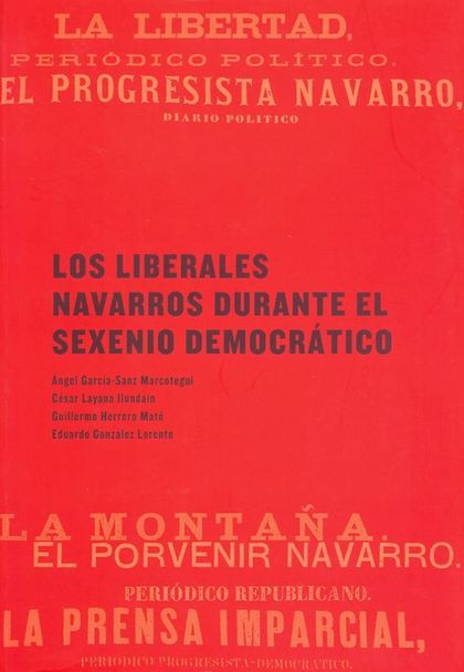 LOS LIBERALES NAVARROS DURANTE EL SEXENIO DEMOCRÁTICO