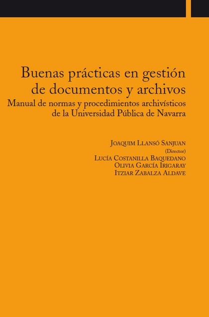 BUENAS PRÁCTICAS EN GESTIÓN DE DOCUMENTOS Y ARCHIVOS : MANUAL DE NORMAS Y PROCEDIMIENTOS ARCHIV