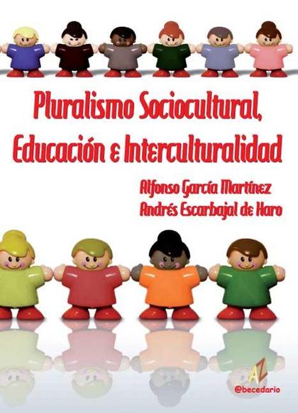 PLURALISMO SOCIOCULTURAL, EDUCACIÓN E INTERCULTURALIDAD.