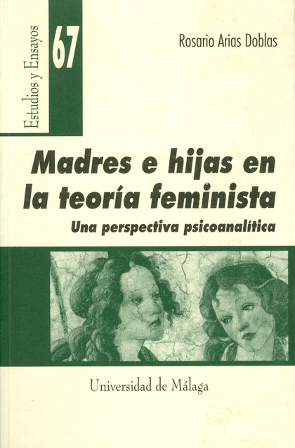 MADRES E HIJAS EN LA TEORÍA FEMINISTA. UNA PERSPECTIVA PSICOANALISTA