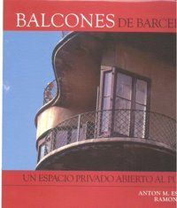 LOS BALCONES DE BARCELONA : UN ESPACIO PRIVADO ABIERTO AL PÚBLICO